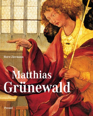 Matthias GrÃ¼newald. (9783791324326) by Ziermann, Horst; Beissel, Erika