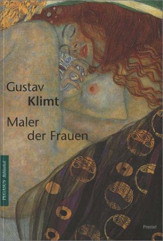 9783791324494: Gustav Klimt. Maler der Frauen.