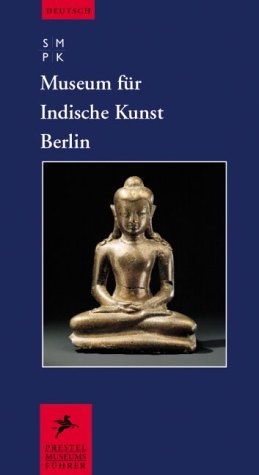 9783791324593: Museum fr Indische Kunst Berlin (Prestel-Museumsfhrer)