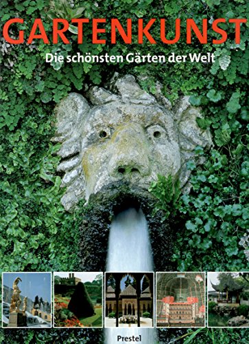Stock image for Gartenkunst! Die schnsten Grten der Welt. for sale by Online-Shop S. Schmidt