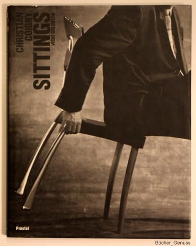 Sittings - Coigny, Christian; Goldberg, Vicki (Essay by)