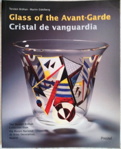 Stock image for Glass of the Avant-Garde: Cristal de Vanguardia for sale by Housing Works Online Bookstore