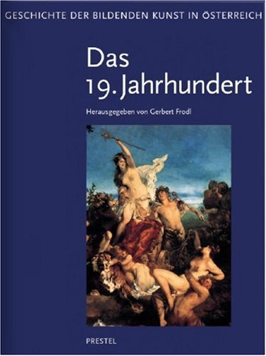 Imagen de archivo de Geschichte der bildenden Kunst in sterreich, 6 Bde., Bd.5 : Das 19. Jahrhundert: BD V a la venta por medimops
