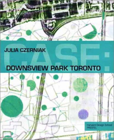 Beispielbild fr Case: Downsview Park Toronto (Case Series) zum Verkauf von BooksRun