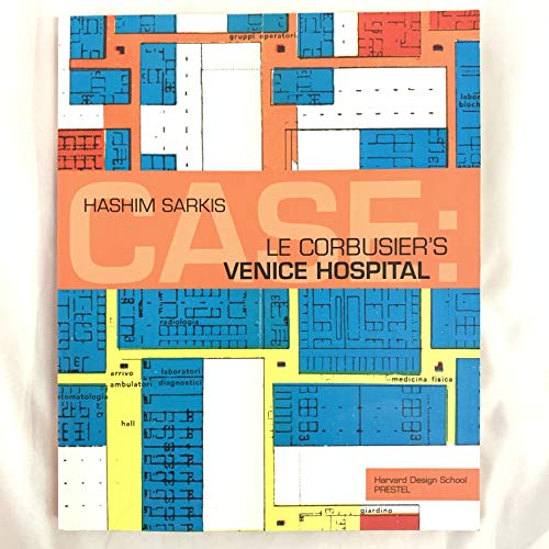 9783791325385: Case: Le Corbusier's Venice Hospital and the Mat Building Revival