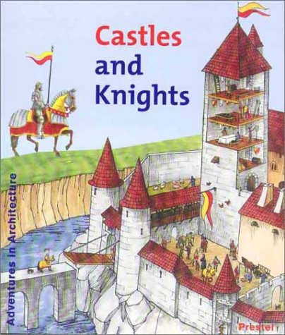 9783791325767: Castles & Knights (Adventure in Architecture) /anglais (Adventures in Architecture S.)