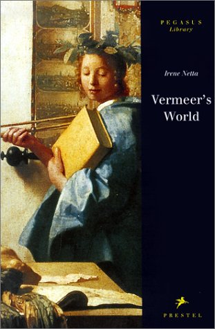 Beispielbild fr Vermeer's World : An Artist and His Town (Pegasus Library Series) zum Verkauf von Vashon Island Books