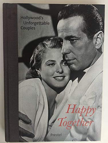 Beispielbild fr Happy Together, Hollywood's unforgettable Couples; Happy Together, Hollywoods unvergessliche Paare, engl. Ausgabe (Photography) zum Verkauf von medimops