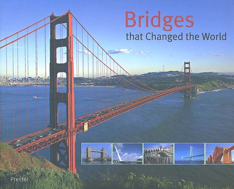 9783791327013: Bridges That Changed the World