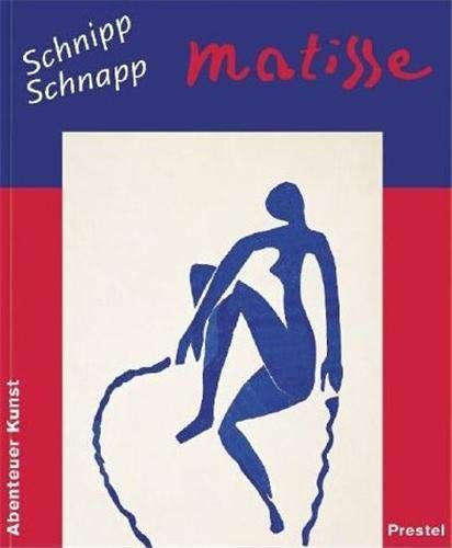 9783791327532: Matisse Schnipp Schnapp (Adventures in Art/Abenteuer Kunst) /allemand