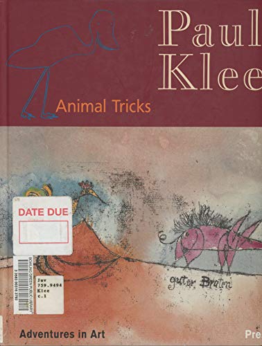 Beispielbild fr Paul Klee: Animal Tricks (Adventures in Art) zum Verkauf von Irish Booksellers