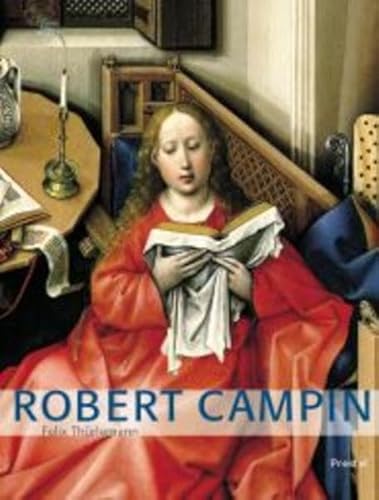 Beispielbild fr Robert Campin. A Monograph and Survey of Work. zum Verkauf von Antiquariat Hans Hammerstein OHG