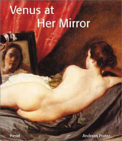Imagen de archivo de Venus at her Mirror: Velazquez and the Art of Nude Painting (Art & Design) a la venta por medimops