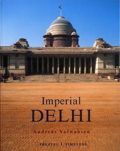 9783791327884: Imperial Delhi /anglais