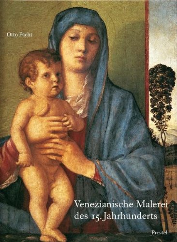 Venezianische Malerei des 15. Jahrhunderts. Die Bellinis und Mantegna. - Vyoral-Tschapka, Margareta / Michael Pächt (Hg.)