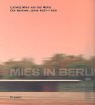 Mies in Berlin. Ludwig Mies van der Rohe. Sonderausgabe. Die Berliner Jahre 1907 - 1938. (9783791328171) by Bergdoll, Barry; Riley, Terence