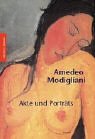 Stock image for Amedeo Modigliani. Akte und Portrts for sale by medimops
