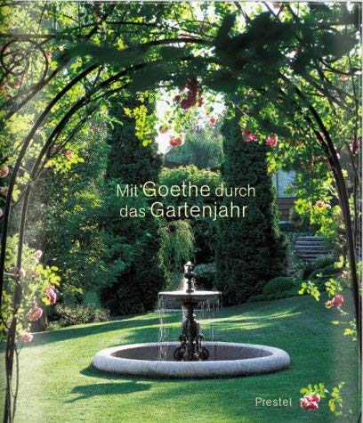 Imagen de archivo de Mit Goethe durch das Gartenjahr a la venta por medimops
