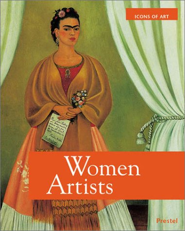 Beispielbild fr Icons of Art : Women Artists zum Verkauf von Better World Books