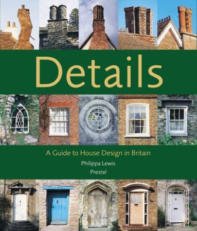 Stock image for Details : A Guide to House Design in Britain for sale by Better World Books