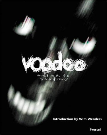 Stock image for Voodoo. Mounted by the Gods. Text v. Kit Hopkins u. Alberto Venzago. Unter Mitarbeit v. Wim Wenders. for sale by Bojara & Bojara-Kellinghaus OHG