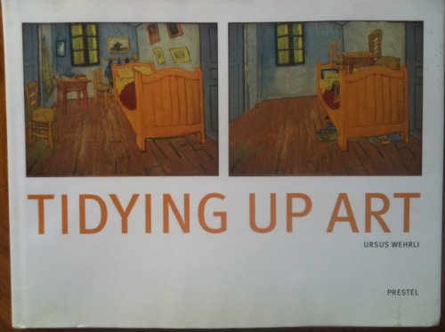 Tidying Up Art (9783791330037) by Ursus Wehrli