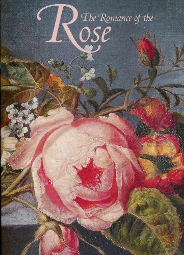Stock image for The Romance of the Rose: A Celebration in Painting and Verse for sale by Frank J. Raucci, Bookseller
