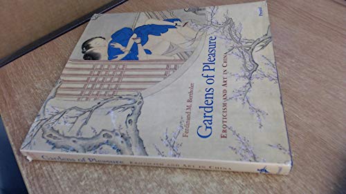 Imagen de archivo de Gardens of Pleasure: Eroticism and Art in China a la venta por Open Books West Loop