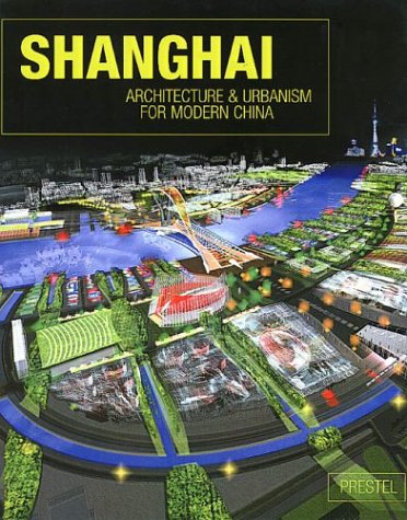 Imagen de archivo de Shanghai: Architecture & Urbanism For Modern China a la venta por Open Books
