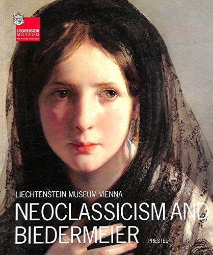 Beispielbild fr Classicism and Biedermeier: Liechtenstein Museum Vienna (Liechtenstein Museum Vienna) zum Verkauf von Wonder Book