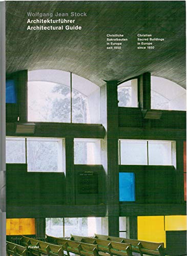 Architekturfuhrer / Architectural Guide: Christliche Sakralbauten in Europa seit 1950 / christian Sacred Buildings in Europe since 1950 (German and English Edition) (9783791331836) by Stock, Wolfgang Jean