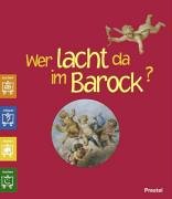 Stock image for Wer lacht da im Barock? for sale by medimops