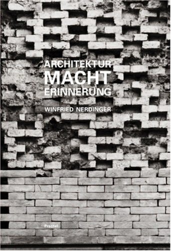 9783791332277: Architektur - Macht - Erinnerung: Stellungnahmen 1984-2004