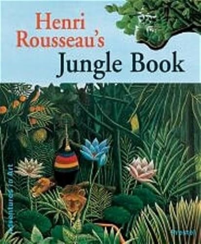 Beispielbild fr Henry Rousseau's Jungle Book: Adventures in Art zum Verkauf von Wonder Book