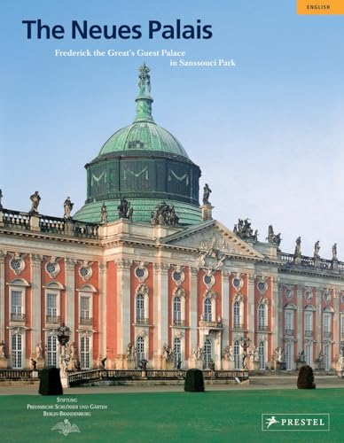 9783791333045: The Neues Palais: Frederick the Great's Guest Palace in Sanssouci Park (Large-format Guides) [Idioma Ingls] (Large-format Guides S.)