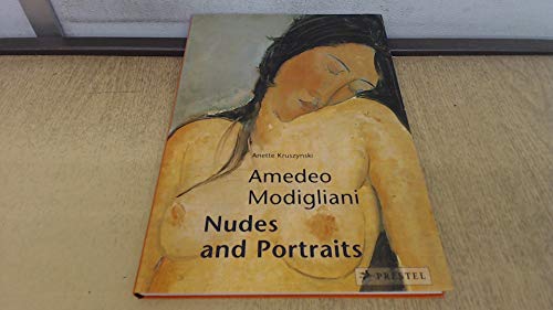 Amedeo Modigliani: Portraits And Nudes (Pegasus) (9783791333151) by Kruszynski, Anette