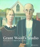 9783791333250: Grant Wood's Studio /anglais: Birthplace of