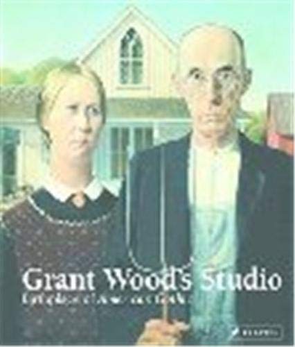9783791333250: Grant Wood's Studio: Birthplace Of American Gothic