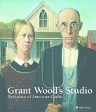 9783791333250: Grant Wood's Studio: Birthplace of