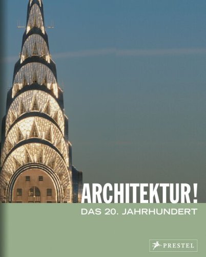 9783791333991: Architektur!: Das 20. Jahrhundert