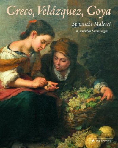 Imagen de archivo de Greco, Velazquez, Goya. Spanische Malerei aus deutschen Sammlungen a la venta por medimops