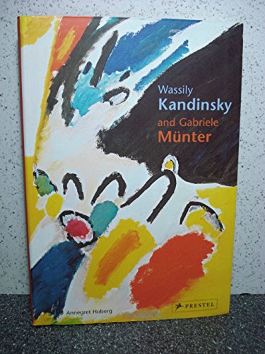Beispielbild fr Wassily Kandinsky and Gabriele Munter (Pegasus Series): Letters and Reminiscences 1902 - 1914 zum Verkauf von AwesomeBooks