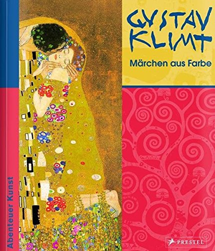 Beispielbild fr Gustav Klimt - Mrchen aus Farbe: Abenteuer Kunst zum Verkauf von medimops