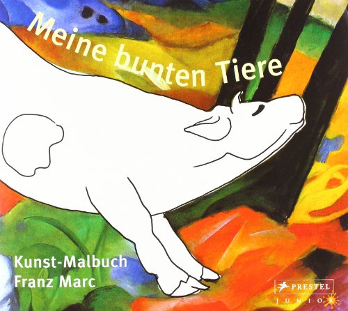 Beispielbild fr Meine bunten Tiere: Kunst-Malbuch Franz Marc zum Verkauf von medimops