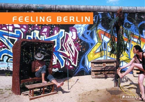 Stock image for Feeling Berlin for sale by Aardvark Rare Books