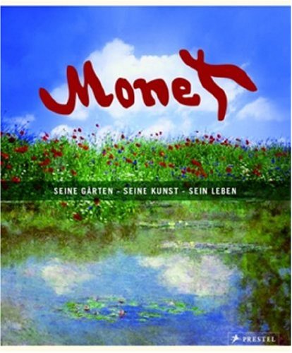 Beispielbild fr Monet. seine Grten - seine Kunst - sein Leben zum Verkauf von medimops