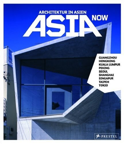Beispielbild fr Asia Now : Architektur in Asien zum Verkauf von Buchpark