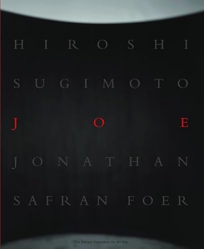9783791336893: Hiroshi Sugimoto & Jonathan Safran Foer Joe /anglais: By Hiroshi Sugimoto