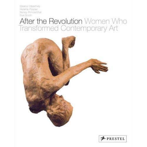 Stock image for After the Revolution: Women Who Transformed Contemporary Art for sale by ThriftBooks-Atlanta