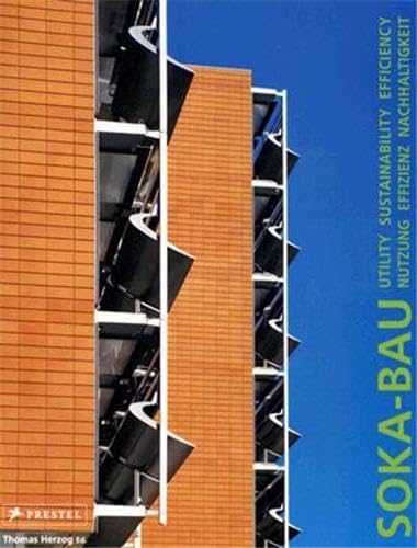Imagen de archivo de Soka-bau: Nutzung Effizienz Nachhaltigkeit / Utility Sustainability Efficiency (German and English Edition) a la venta por Midtown Scholar Bookstore